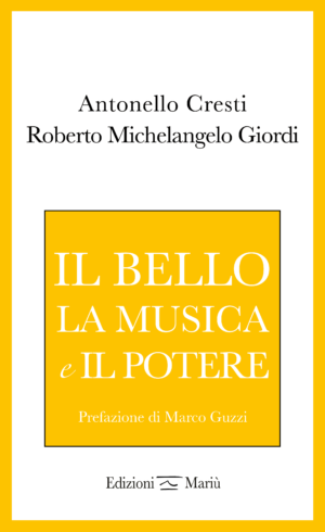 Il Bello la Musica e il Potere